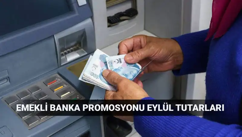 Eylül 2025 Emekli Banka Promosyonları: En Yüksek Tutarları Alın!
