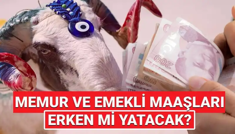Haziran 2025 Emekli ve Memur Maaşları Bayram Öncesi Yatacak mı?