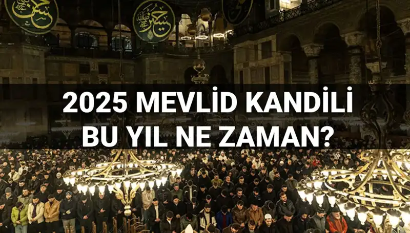2025 Mevlid Kandili Ne Zaman? Yılın Son Kandili İçin Geri Sayım Başladı!