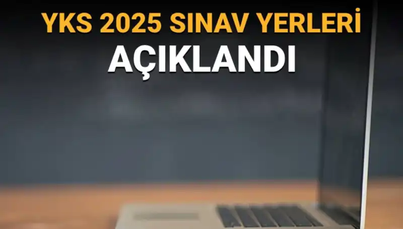 YKS 2025 Sınav Yerleri Açıklandı: Giriş Belgelerinizi Nasıl Alabilirsiniz?