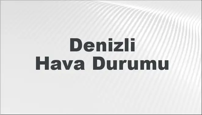 Denizli'de Mart Ayı Hava Durumu Sürprizlerle Dolu!
