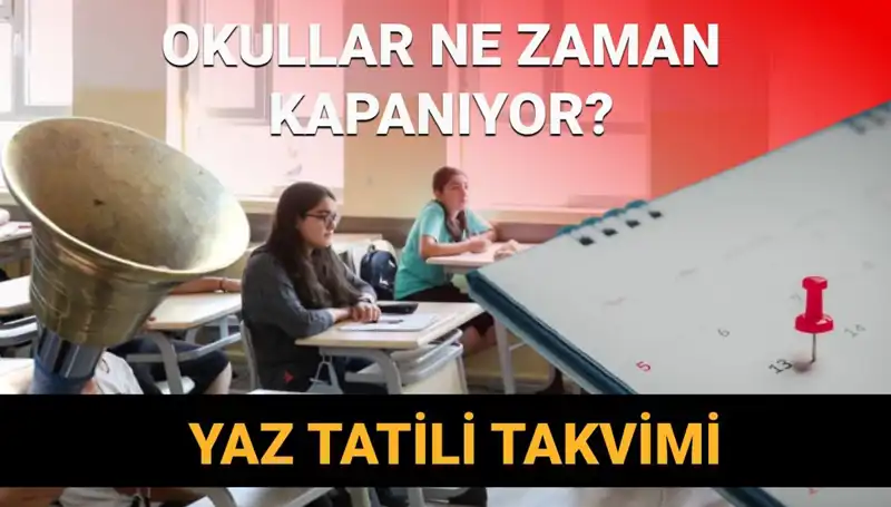 2024-2025 Eğitim Dönemi: Okullar Ne Zaman Kapanıyor ve Yaz Tatili Süresi Kısalacak mı?