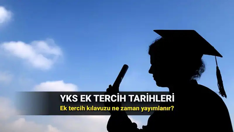 2025 YKS Ek Tercih Tarihleri ve ÖSYM Kılavuzu Merak Ediliyor
