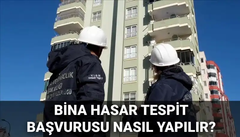 Bina Hasar Tespit Başvurusu: 2025 e-Devlet Yöntemleri ve Süreçler