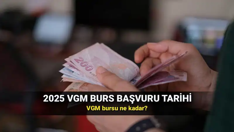2025 VGM Burs Başvuru Tarihleri: Öğrencileri Bekleyen Fırsatlar