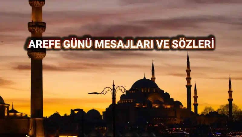 Arefe Günü Kutlamak İçin En Güzel Mesajlar ve Sözler