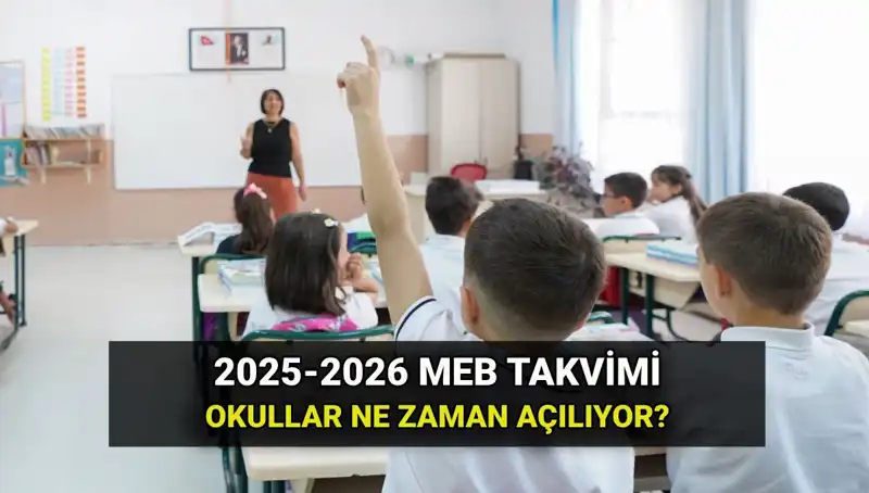 Okullar 2025-2026 Öğretim Yılına Ne Zaman Başlıyor? Tüm Detaylar Burada!