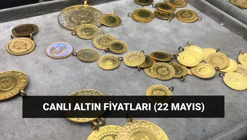 Bugün Altın Fiyatları Ne Alemde? 22 Mayıs Güncel Durum