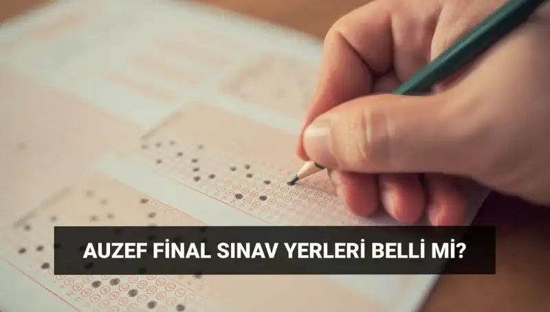 AUZEF Bahar Dönemi Final Sınav Giriş Belgesi Ne Zaman Alınabilir?
