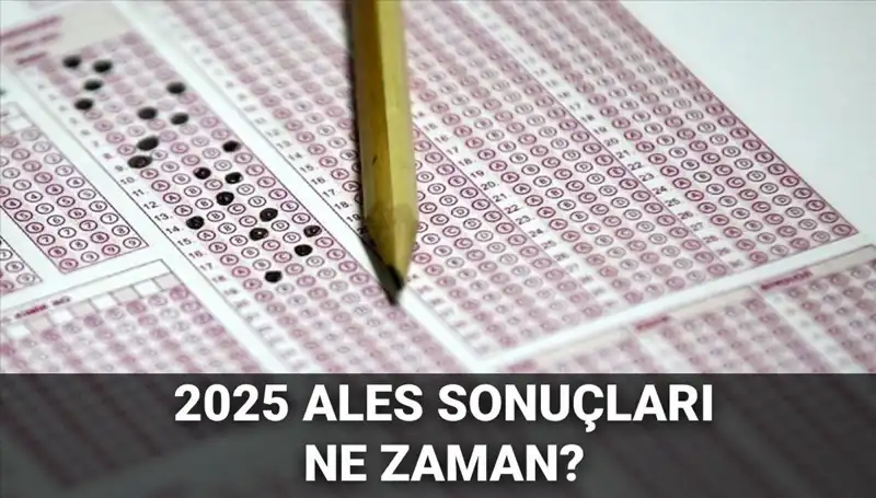 ALES Sonuçları Açıklandı mı? ÖSYM Duyurdu! Bekleyiş Sona Erdi